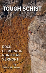 Tough Schist - Rock Climbing in Northern Vermont by Travis Peckham